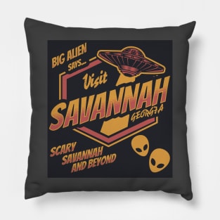 Big Alien Says - Visit Savannah Georgia! Pillow