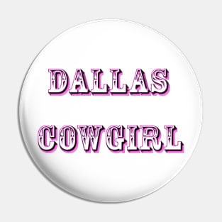 Dallas Cowgirl Pin