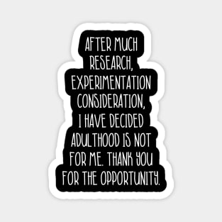 After Much Research Experimentation Consideration Sarcastic Shirt , Womens Shirt , Funny Humorous T-Shirt | Sarcastic Gifts Magnet