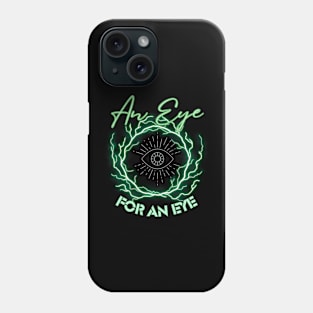 an eye for and eye Phone Case