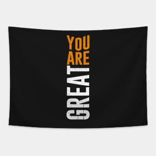 You are great Tapestry