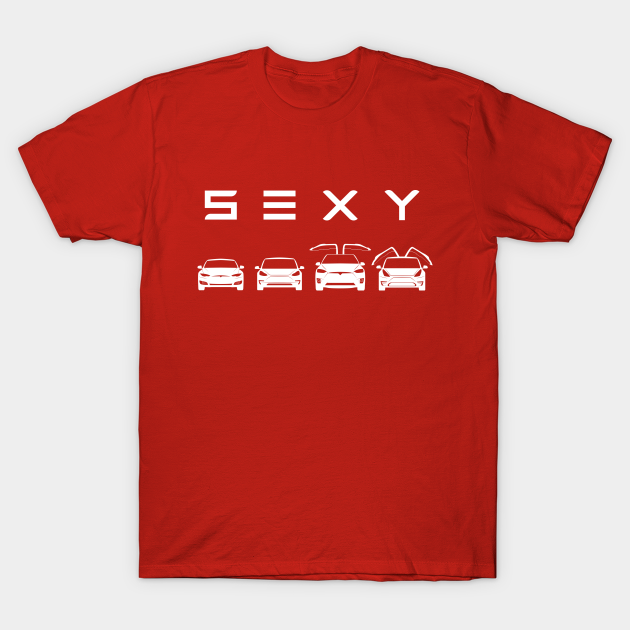 S3XY Tesla - Model S, Model 3, Model X, Model Y - Elon Musk - Tesla - T-Shirt