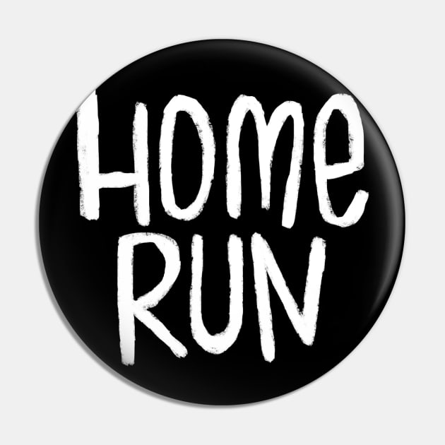Homerun For Sports Game Text Home Run Pin by badlydrawnbabe