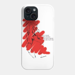 We Are Living Phone Case