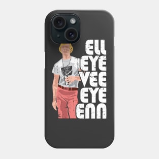 LIVIN - Ell Eye Vee Eye Enn Phone Case