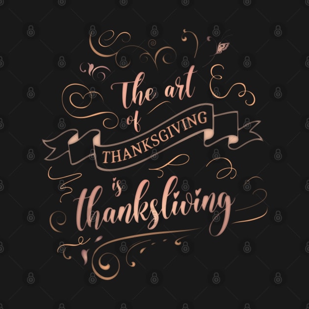 The art of thanksgiving is thanksliving, Holy scriptures by FlyingWhale369