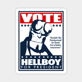 HELLBOY FOR PRESIDENT! Magnet