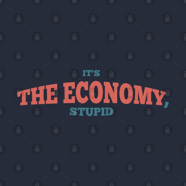 it's the economy stupid by Zaawely