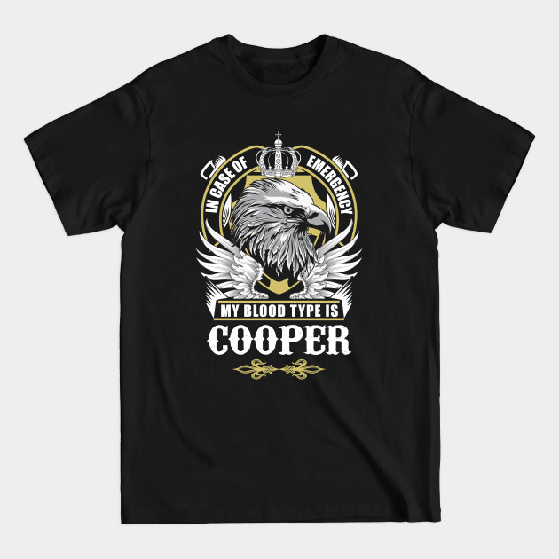 Cooper Name T Shirt - In Case Of Emergency My Blood Type Is Cooper Gift Item - Cooper - T-Shirt