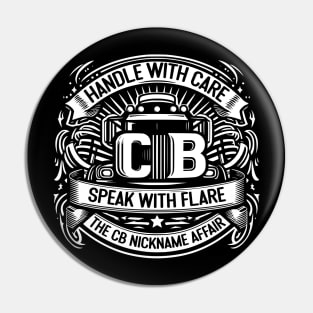 Handle with Care, Speak with Flare – The CB Nickname Affair Pin