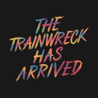 Trainwreck T-Shirt