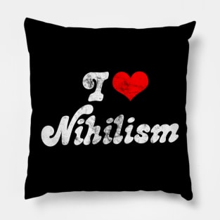 I ❤ Nihilism // Vintage-Look Faded Typography Gift Pillow