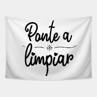 Ponte a limpiar - Clean up Tapestry