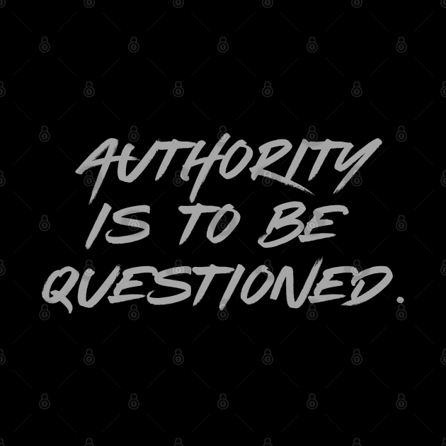 Authority is to be Questioned - Punk by Valley of Oh