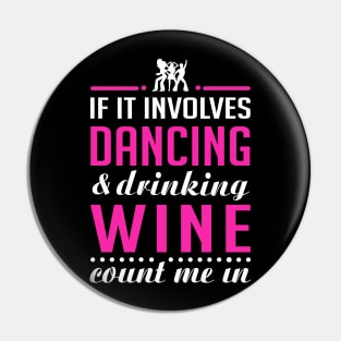 Dancing and Wine Pin