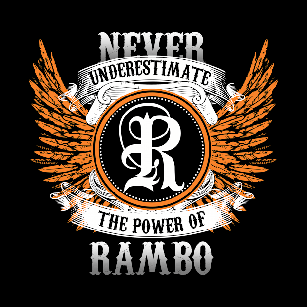 Rambo Name Shirt Never Underestimate The Power Of Rambo by Nikkyta