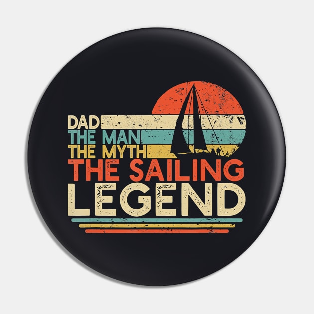 Mens Vintage Sailing Dad The Man The Myth The Legend Sailor Pin by AlexWu