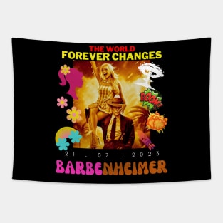 Barbenheimer Cute Funny Sarcastic The World Forever Changes Design Tapestry