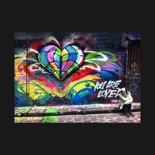 You are Loved ~ Hosier lane graffiti T-Shirt