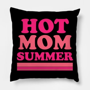 Hot Mom Summer Pillow