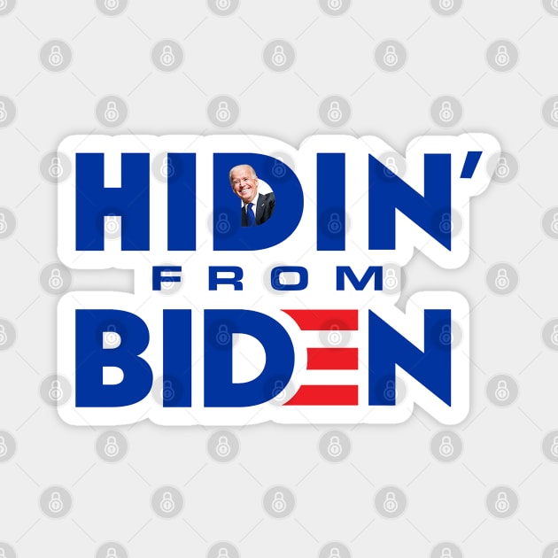 Hiden From Biden Magnet by qrotero