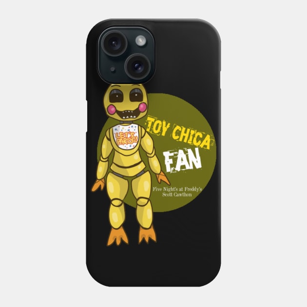 Five Night's at Freddy's Toy Chica Fan T-Shirt Phone Case by Ready4Freddy