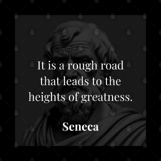 Seneca's Reflection: The Arduous Path to Greatness by Dose of Philosophy