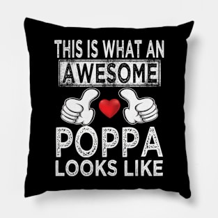 fathers day this is what an awesome poppa looks like Pillow