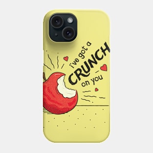 I've got a Crunch on You - Valentines Pun Phone Case