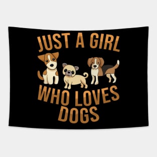 Just A Girl Who Loves Dogs Tapestry