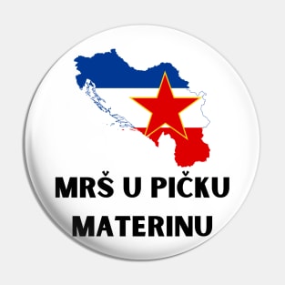 MRS U PICKU MATERINU Pin