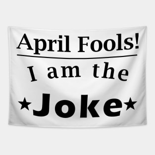 April Fools! I'm the joke! Tapestry