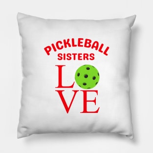 Pickleball SISTERS  Retro LOVE design , cute to wear together at games Pillow