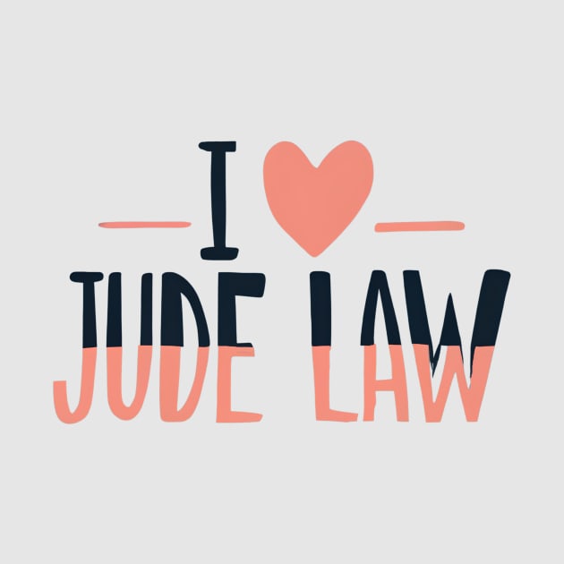 I Love Jude Law by ArtTreasure