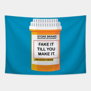 FAKE IT TILL YOU MAKE IT (SEROTONIN AND DOPAMINE) Tapestry