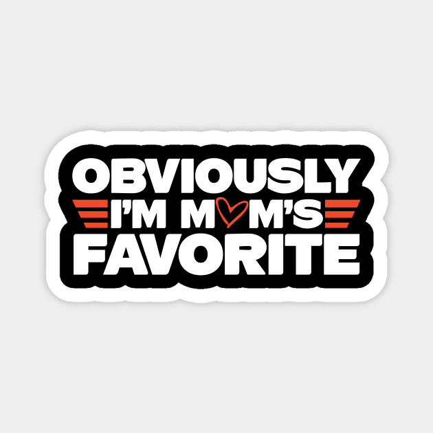 Obviously I'm Mom's Favorite Magnet by The WYLD Tribe