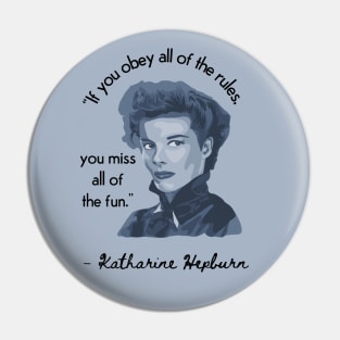 Katherine Hepburn Portrait and Quote Pin