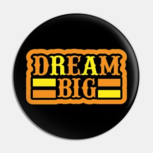 Dream Big T Shirt For Women Men Pin