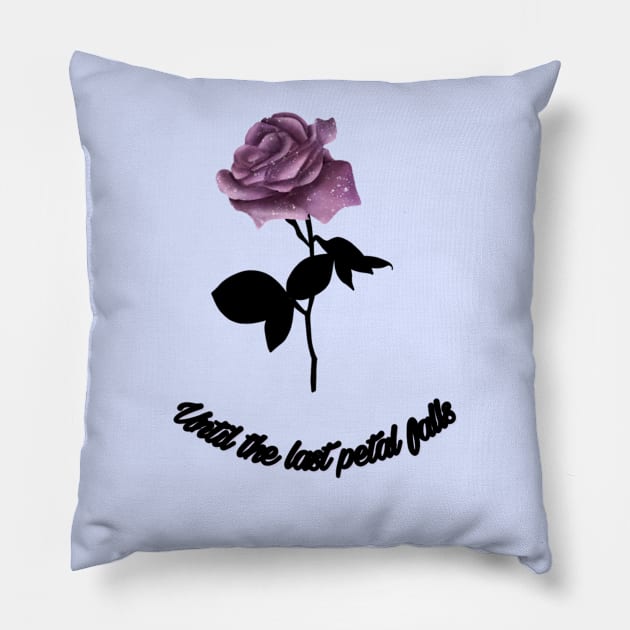 Untill the last petal falls Pillow by Mydrawingsz