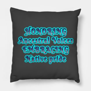 Ancestral Voices & Native Pride Apparel and Accessories Pillow