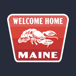 Welcome Home Maine Retro Lobster Badge (Red) T-Shirt