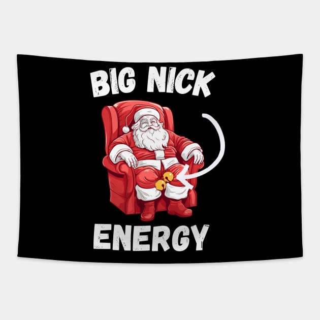 Big Nick Energy Funny Santa Christmas Xmas Gift Tapestry by StarMa