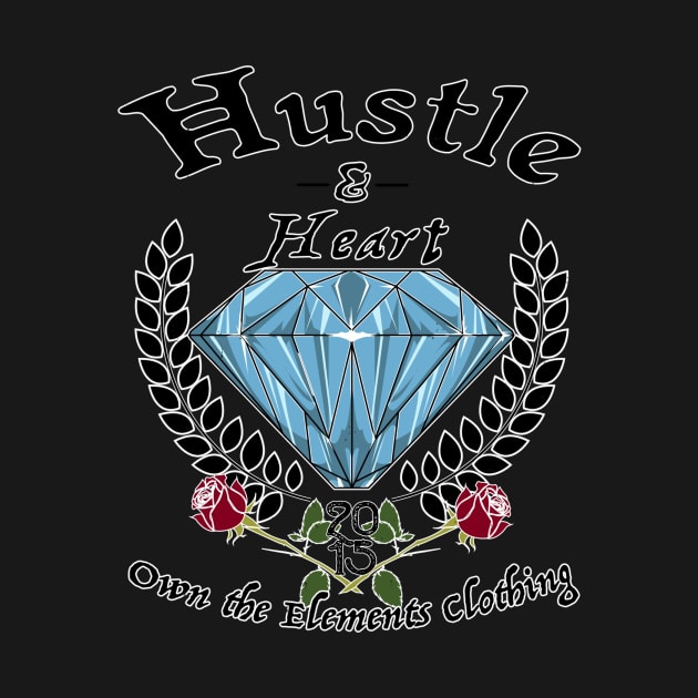 OTE Hustle and Heart by OwnTheElementsClothing