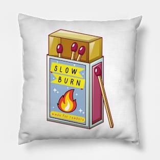 Slow burn bookish trope - matchbox Pillow