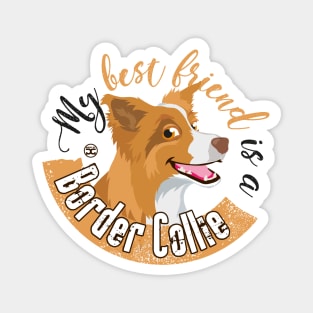 My Best Friend is a... Border Collie - Red Magnet