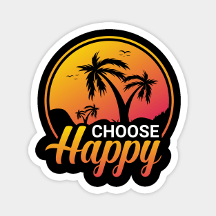 Choose Happy, Inspiration Magnet