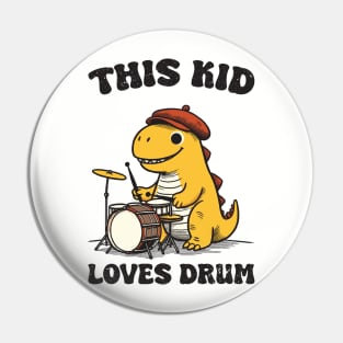 This Kis Loves Drum Pin