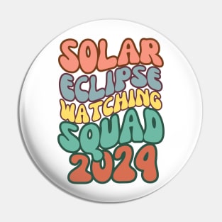 Solar Eclipse Watching Squad 2024 Groovy Astronomy Lovers Pin