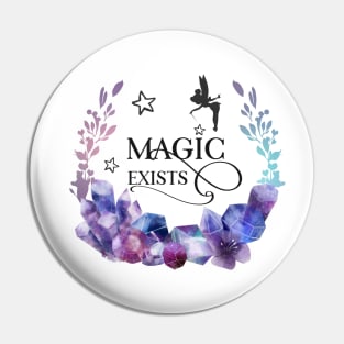 Magic Exists Pin