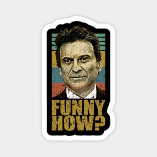 Funny How Goodfellas Joe Pesci Magnet